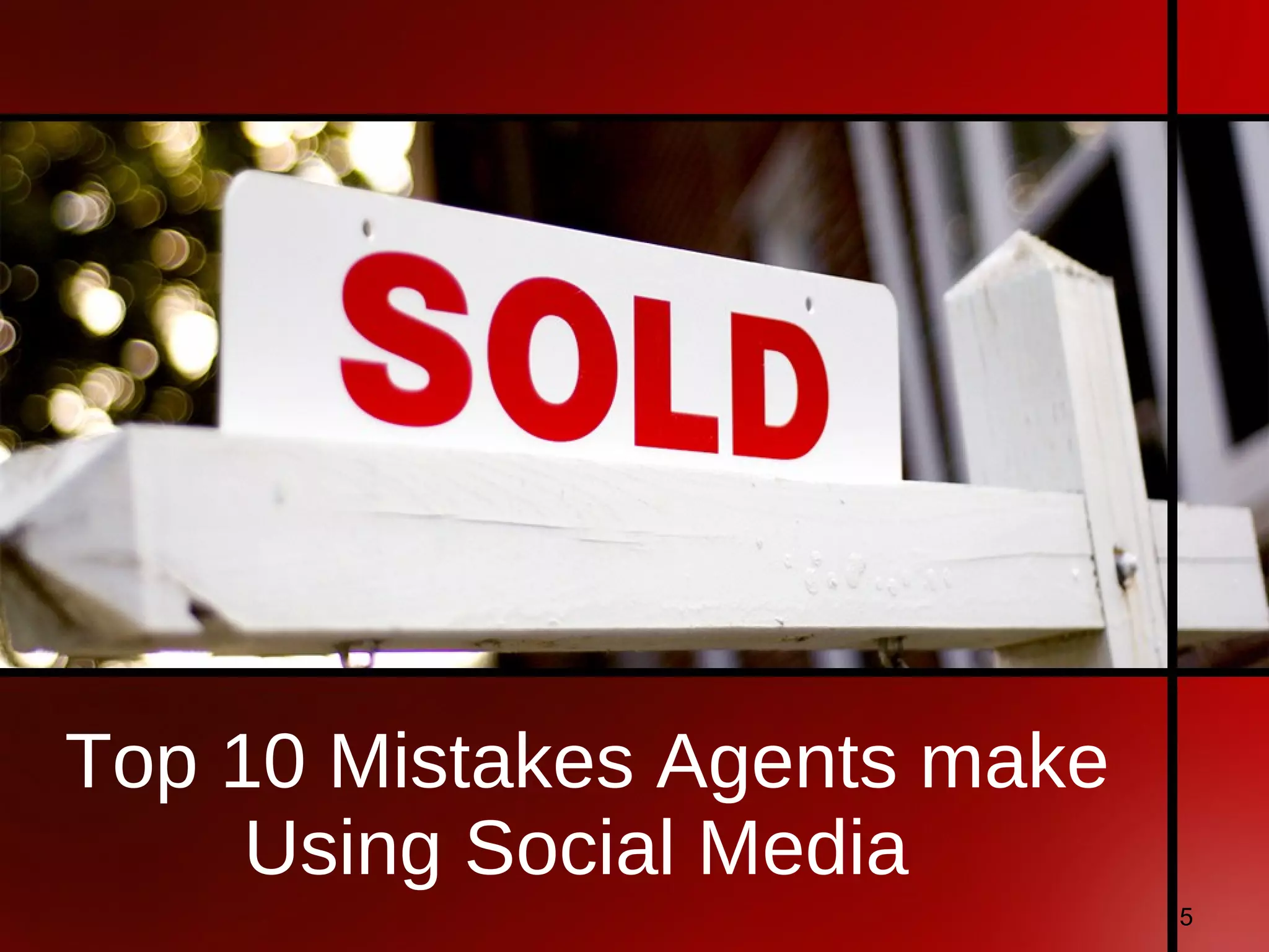 Top 10 Mistakes Agents make Using Social Media  