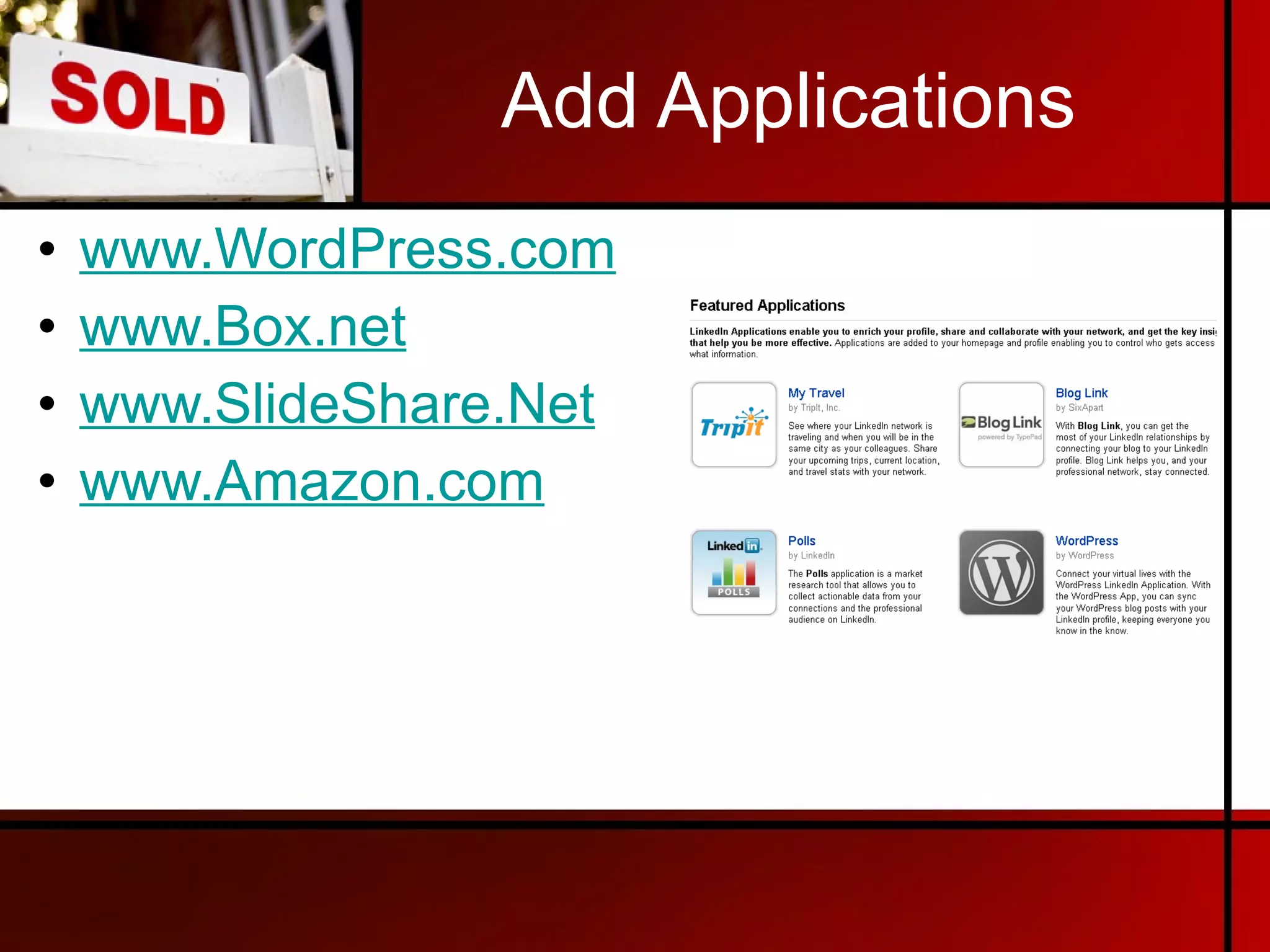 Add Applications www.WordPress.com   www.Box.net www.SlideShare.Net www.Amazon.com 