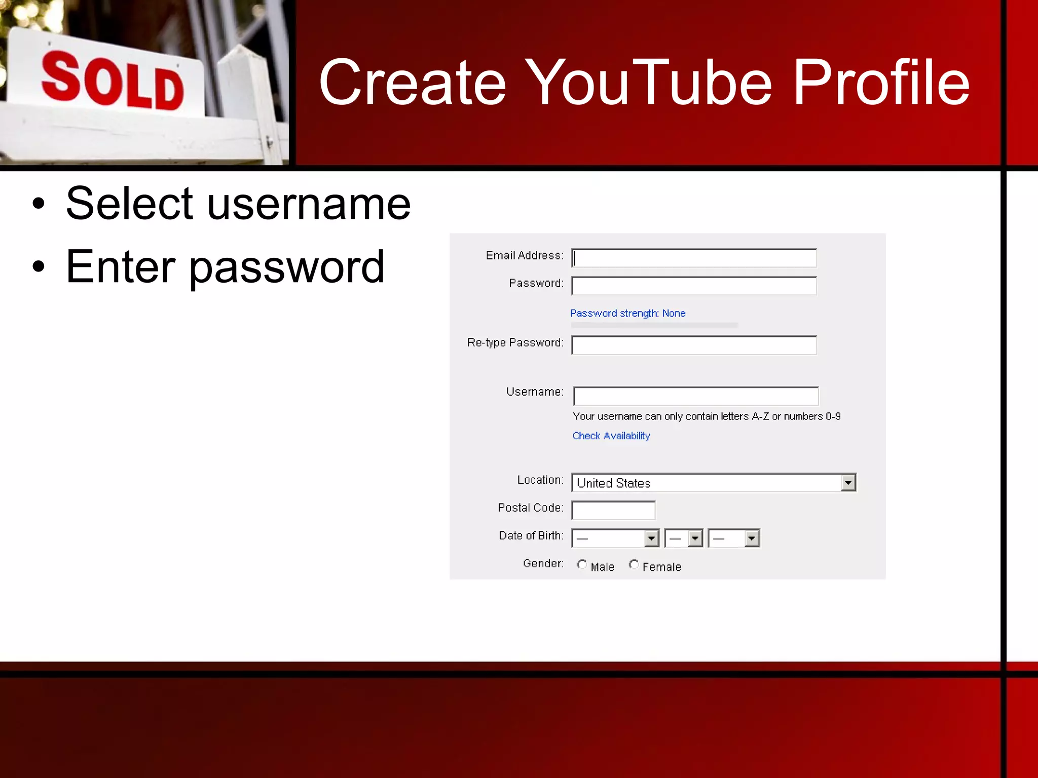 Create YouTube Profile Select username Enter password 