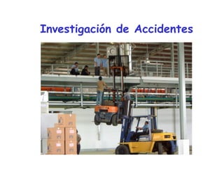 Investigación de Accidentes
 