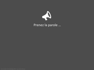 ɲ! 
Prenez 
la 
parole 
… 
© 
Immobilier 
Stock 
Exchange 
2014 
– 
tous 
droits 
réservés 
 