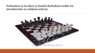 Meraba Raba Morabaraba oa sekhooa (chess) | PPTX