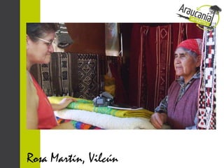 Rosa Martín, Vilcún
 