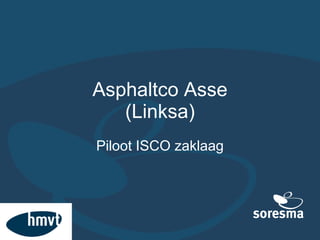 Asphaltco Asse (Linksa) Piloot ISCO zaklaag 