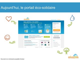 Aujourd’hui, le portail éco-solidaire Document non contractuel susceptible d’évoluer 