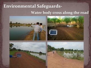 Environmental Safeguards-
Water body cross along the road
 