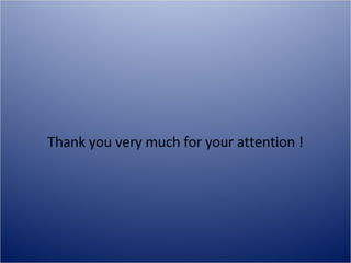 Thank you very much for your attention ! 