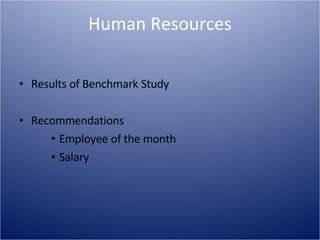 Human Resources Results of Benchmark Study Recommendations Employee of the month Salary 
