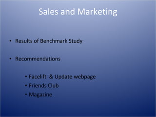 Sales and Marketing Results of Benchmark Study Recommendations Facelift  & Update webpage Friends Club Magazine 