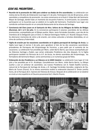 ECOS DEL PRESBITERIO…
 Reunión de la promoción de 1965 para celebrar sus Bodas de Oro sacerdotales. La celebración con
mo...