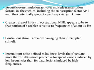 Presbycusis and noise induced hearing loss | PPTX