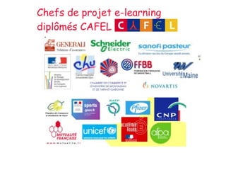 Chefs de projet e-learning  diplômés CAFEL  
