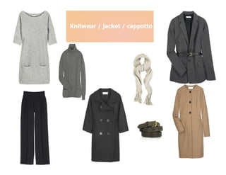 Knitwear / jacket / cappotto
 