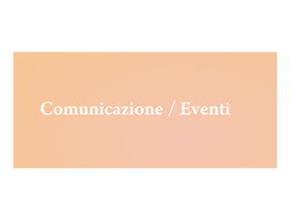 Comunicazione / Eventi
 