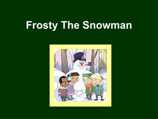 Frosty The Snowman 