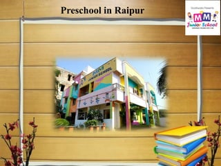 Preschool in Raipur
 