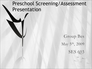 Preschool Screening/Assessment Presentation 