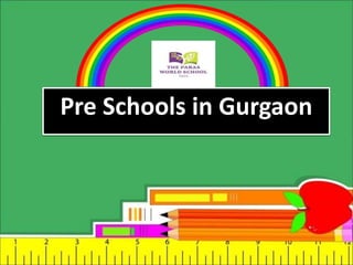 Pre Schools in Gurgaon
 