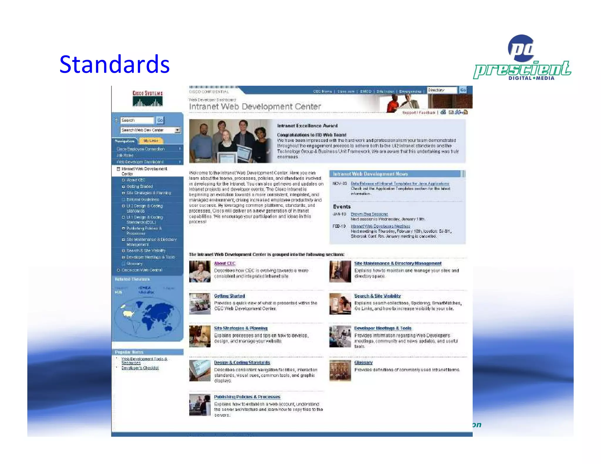 Standards




        Strictly Confidential   © 2009 Prescient Digital Media   Not For Distribution
 