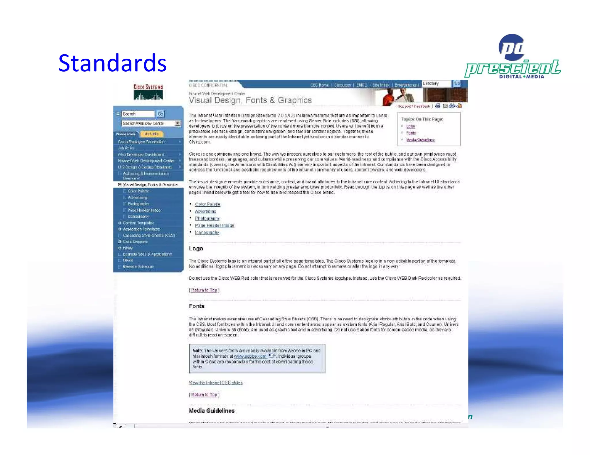 Standards




        Strictly Confidential   © 2009 Prescient Digital Media   Not For Distribution
 