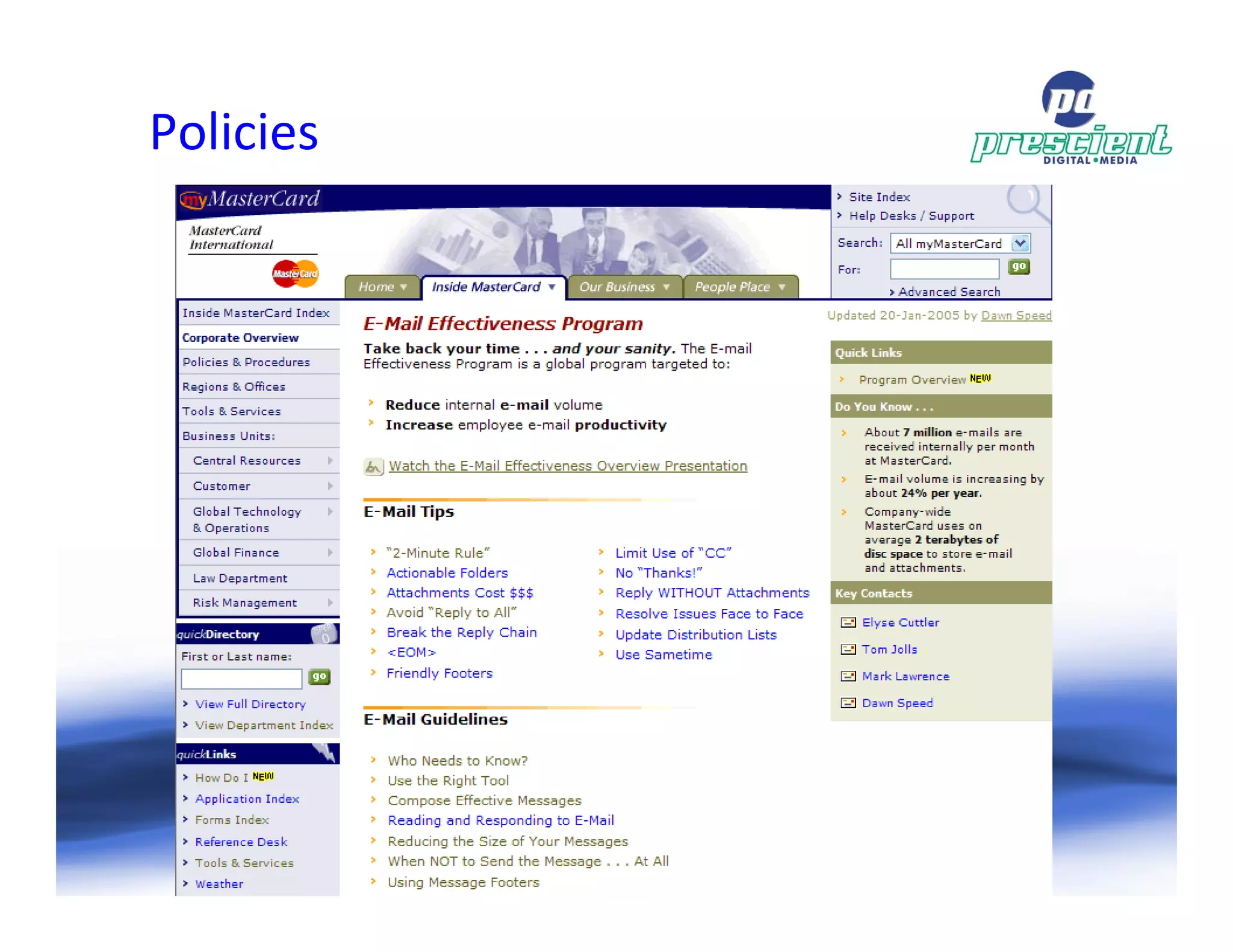 Policies




           Strictly Confidential   © 2009 Prescient Digital Media   Not For Distribution
 