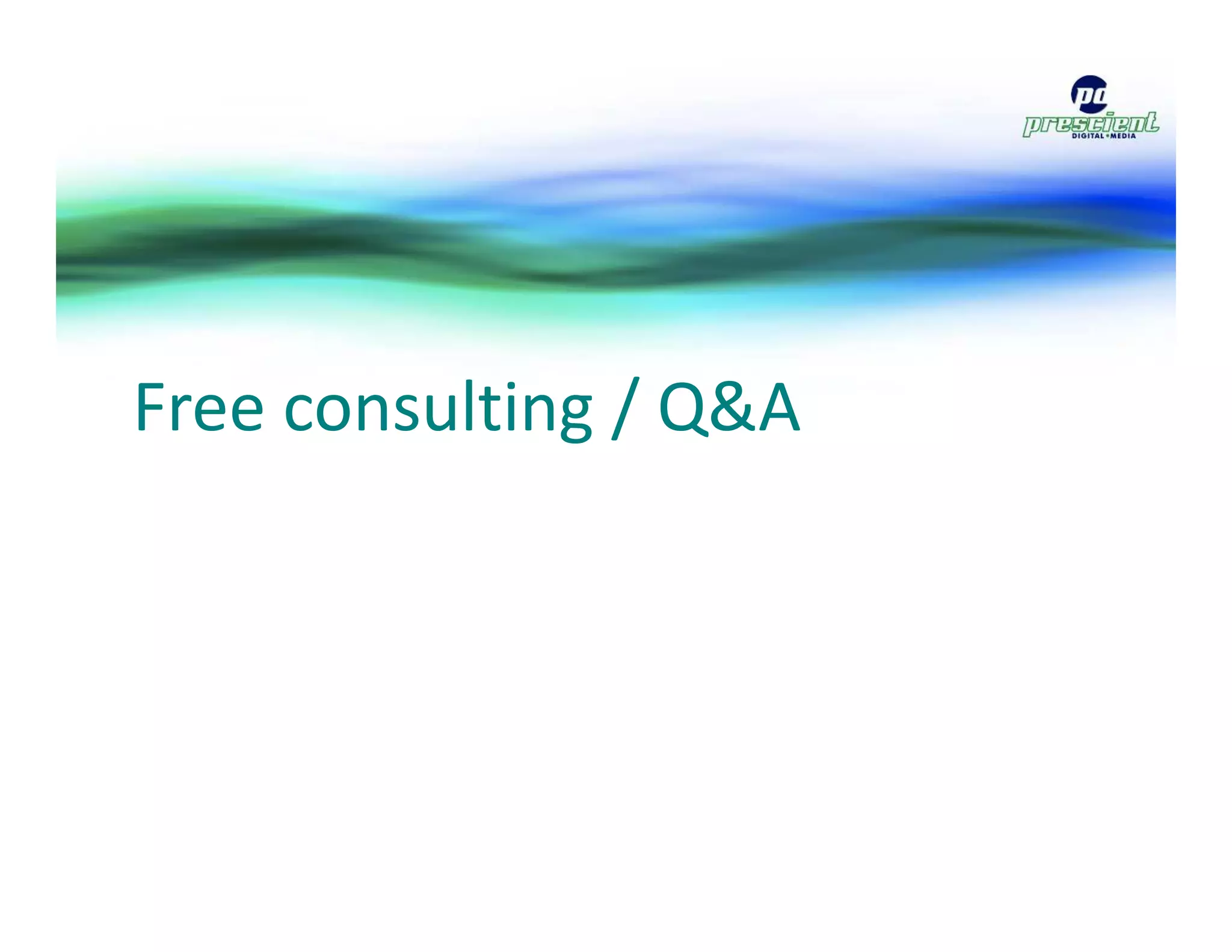 Free consulting / Q&A
 