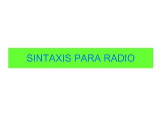 SINTAXIS PARA RADIO 