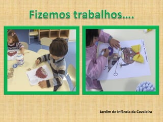 Jardim de Infância da Cavaleira
 