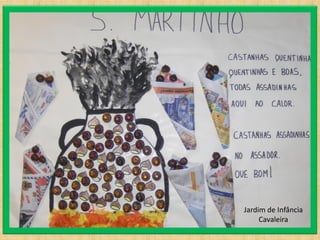 Jardim de Infância
     Cavaleira
 