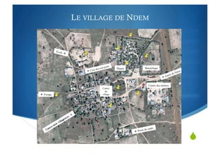"
Le village de Ndem
LE VILLAGE DE NDEM
 