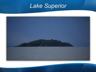 Lake Superior
 