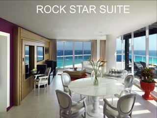 ROCK STAR SUITE 
 
