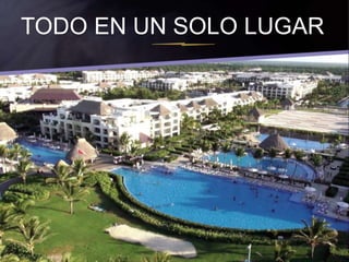 TODO EN UN SOLO LUGAR 
 