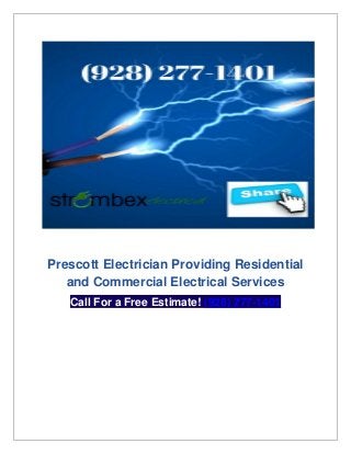 Prescott Electrician Providing Residential
and Commercial Electrical Services
Call For a Free Estimate! (928) 277-1401
 