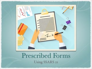 Prescribed Forms
Using SSARS 21
 