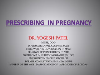 DR. YOGESH PATEL
MBBS, DGO
DIPLOMA IN LAPAROSCOPY (D. MAS)
FELLOWSHIP IN LAPAROSCOPY (F. MAS)
FELLOWSHIP IN INFERTILITY (F. ART)
PG DIPLOMA IN ULTRASONOGRAPHY (D. USG)
EMERGENCY MEDICINE SPECIALIST
FORMER CONSULTANT AIIMS NEW DELHI
MEMBER OF THE WORLD ASSOCIATION OF LAPROSCOPIC SURGEONS
 