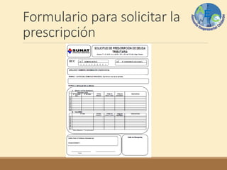 Formulario para solicitar la
prescripción
 