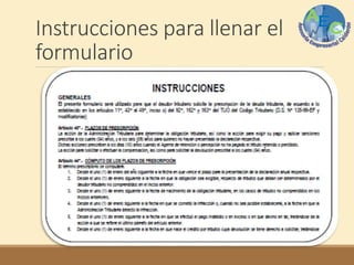 Instrucciones para llenar el
formulario
 