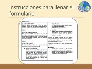 Instrucciones para llenar el
formulario
 