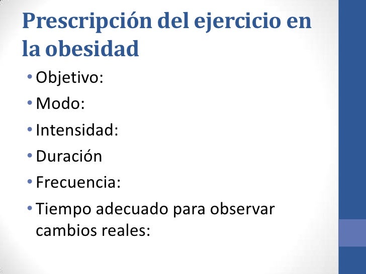 Prescripción del ejercicio en la obesidad y en la diabetes Prescripción del ejercicio en la obesidad y en la diabetes