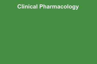 Clinical Pharmacology 