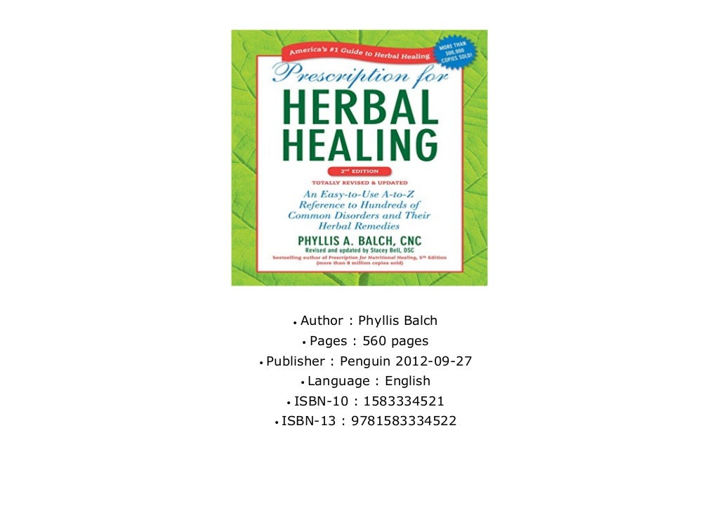 [PREMIUM]Prescription for Herbal Healing, 2nd Edition An EasytoUse AtoZ Reference to