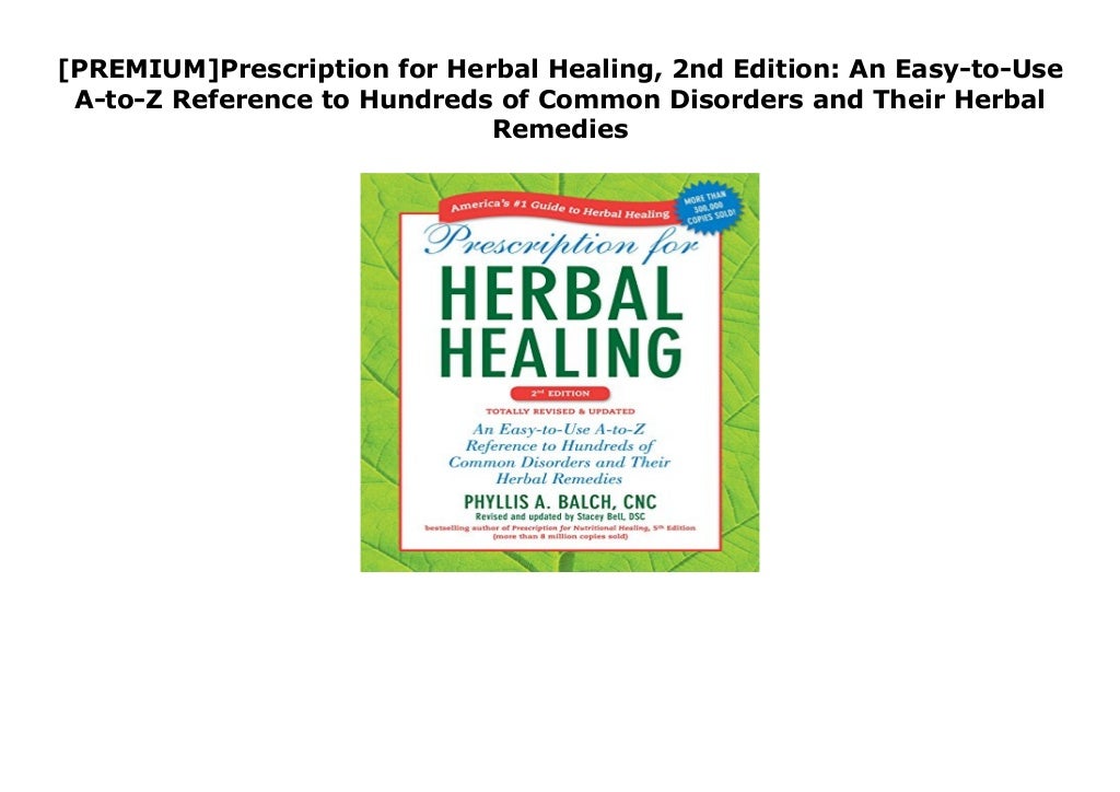 [PREMIUM]Prescription for Herbal Healing, 2nd Edition An EasytoUse A