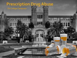 Prescription Drug Abuse On College Campuses 