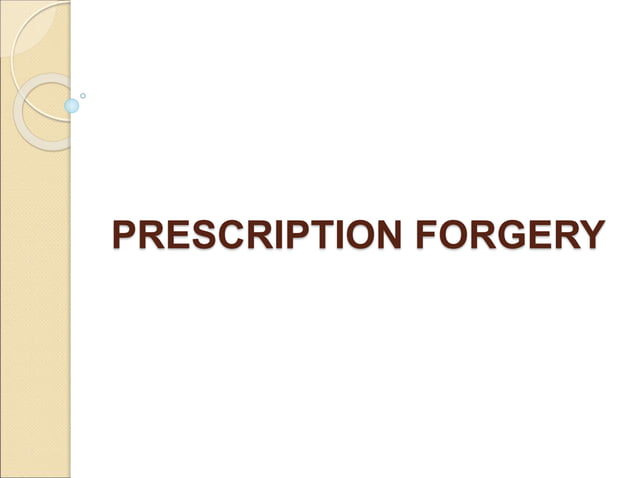Prescription Forgery In Forensic Pharmacy PPT Illegal Drugs prescription-forgery-in-forensic-pharmacy-ppt-illegal-drugs