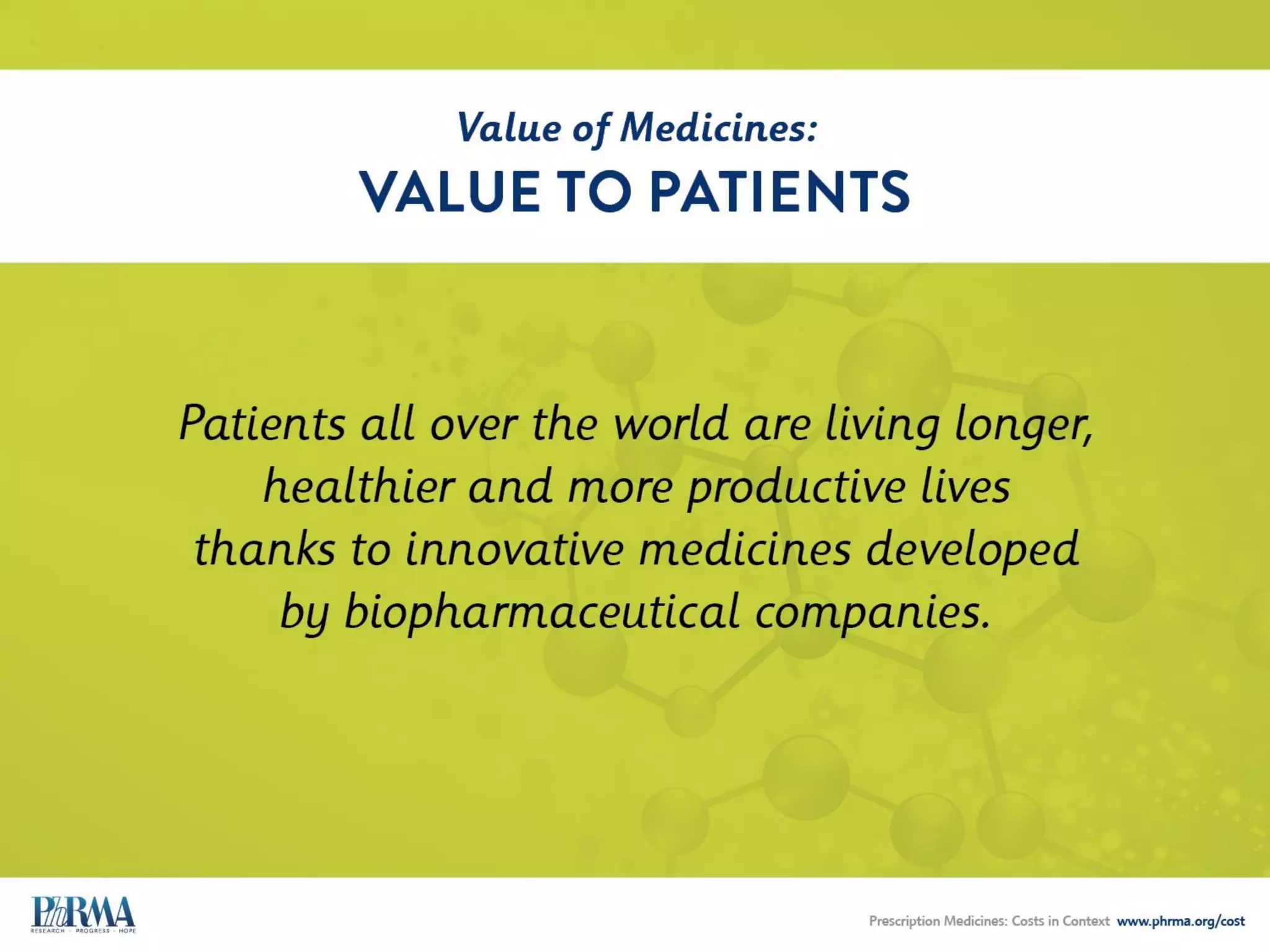 Medicines are Transforming the Treatment
OF DEVASTATING DISEASES
HEPATITIS C
The leading cause of liver transplants and the
reason liver cancer is on the rise – is now curable
in more than 90 percent of treated patients.*
CANCER
New therapies have contributed to a 23% decline
in the cancer death rate since its peak in 1991.
Today, 2 out of 3 people diagnosed with cancer
survive at least 5 years.**
HIGH CHOLESTEROL
America’s biopharmaceutical companies are
currently developing 190 medicines to treat heart
disease, stroke and other cardiovascular diseases.
New PCSK9 inhibitors have revolutionized high
cholesterol treatment. Between 1991 and 2011, the
death rate from heart disease dropped 46%.***
Gov. Hogan’s Cancer is in
Remission, 30 Days After
He Completed Chemo
Former President
Jimmy Carter Says He is
Free of Cancer
November 16, 2015
December 6, 2015
 
