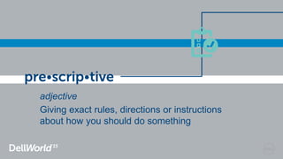 adjective
Giving exact rules, directions or instructions
about how you should do something
pre•scrip•tive
 