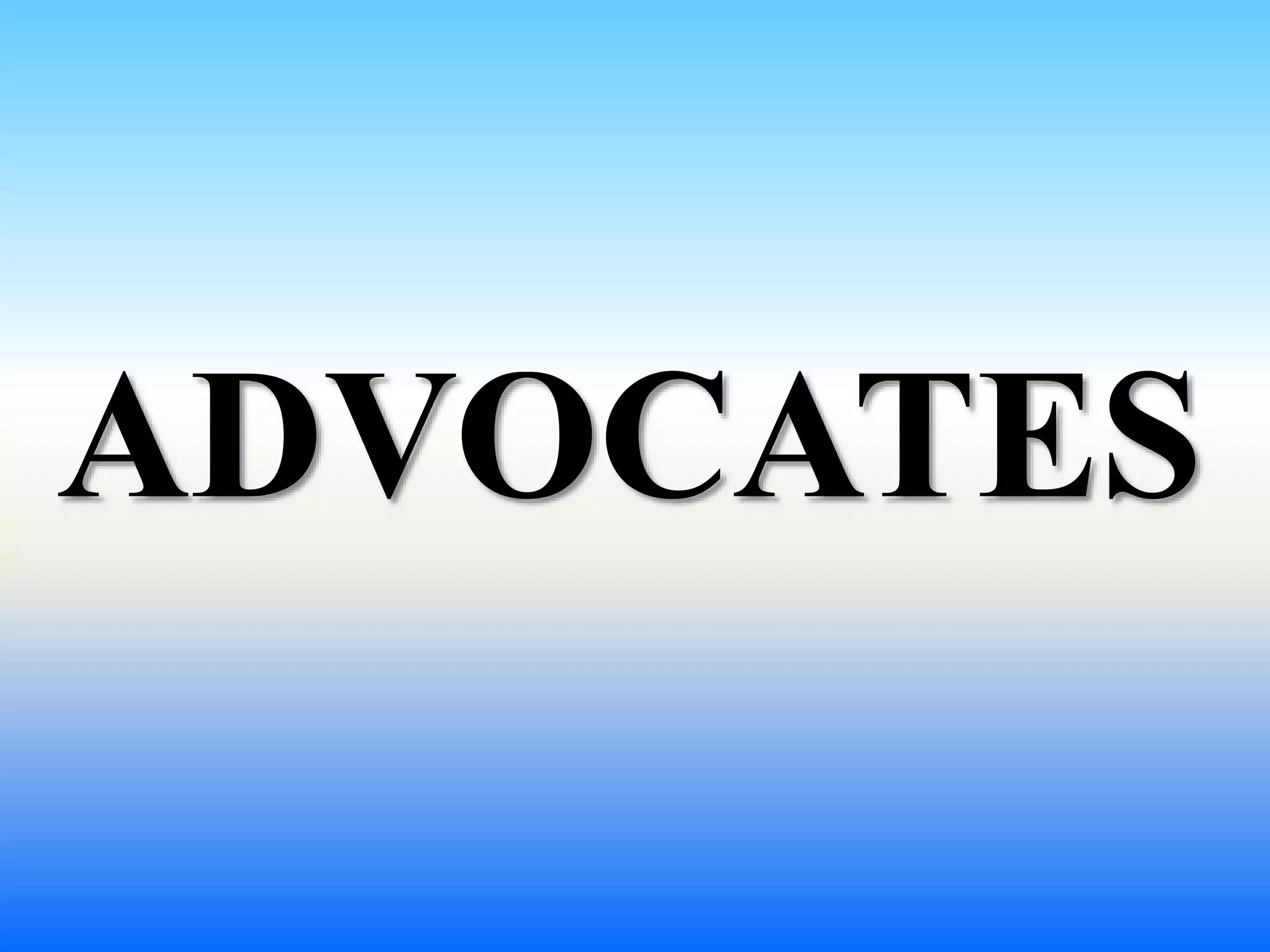 ADVOCATES
 