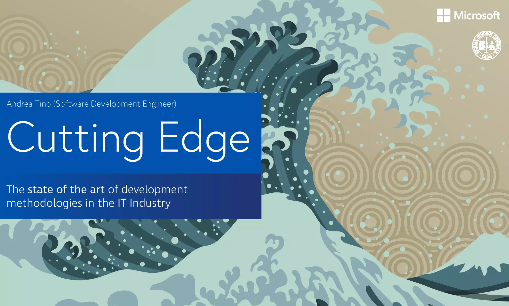The state of the art of development
methodologies in the IT Industry
Cutting Edge
Andrea Tino (Software Development Engineer)
 