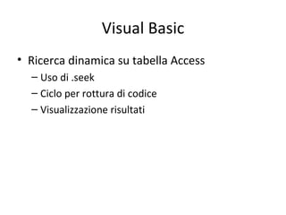 Visual Basic ,[object Object],[object Object],[object Object],[object Object]
